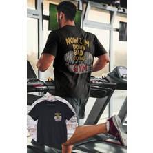 Fuddy Moda Oversize Now I'm Bad Crying At The Gym Sırt Baskılı Tişört, Unisex Gym Fitness Temalı T-Shirt