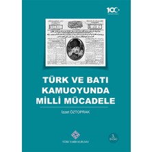 Milli Mücadele 1919-1922 - Türk ve Batı Kamuoyunda Milli Mücadele 2’li Set