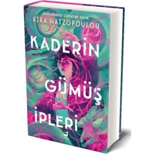 Kaderin Gümüş İpleri (Ciltli) - Kika Hatzopoulou