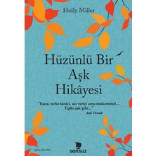 Hüzünlü Bir Aşk Hikâyesi - Holly Miller