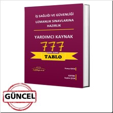 İSGKİTAP-777 KONU KONU TABLO KİTABI-İŞ GÜVENLİĞİ UZMANLIK SINAVLARINA HAZIRLIK