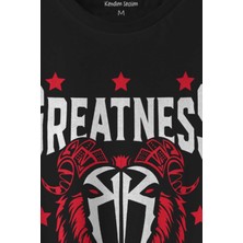 Kendim Seçtim Unisex Tişört Greatness Roman Reigns Gym Spor Fitness Siyah Baskılı T-Shirt