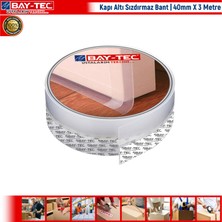 Bay-Tec Kapı Altı Sızdırmazlık Bant 40 mm x 3 Metre