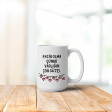 Karmelom Studio Eksik Olma Çünkü Varlığın Çok Güzel Porselen Kupa Bardak