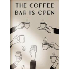 512 Art Design The Coffee Bar Is Open Duvar Dekor Poster 30 x 42 Çerçevesiz