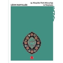 15.yüzyılda Türk Mimarlığı ve Tezyinatı