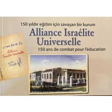 Alliance Israélite Universelle 150 Yıldır Eğitim Için Savaşan Bir Kurum – 150 Ans Decombat Pour L’éducation