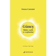 Güneş / Mitler, Tarih ve Toplumlar - Emma Carenini