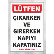 Zafrak Reklam Lütfen Girerken ve Çıkarken Kapıyı Kapatınız Tabela - Levha 24X34 cm Pvc