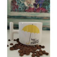 My Cup How I Met Your Mother Kupa Bardak