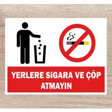 Zafrak Reklam Yerlere Sigara ve Çöp Atmayın Tabela Levha 24 x 34 cm