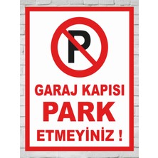 Zafrak Reklam Garaj Kapısı Park Etmeyiniz TABELALEVHA24X34 cm Pvc