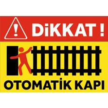 Zafrak Reklam Dikkat Otomatik Kapı Tabela Levha 24X34 Cmpvc