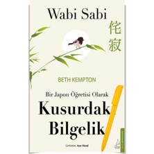 Alfa Kalem+ Wabi Sabi -Bir Japon Öğretisi Olarak Kusurdaki Bilgelik -Kitap- (Beth Kempton)- Destek