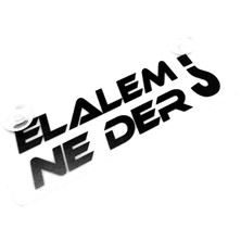 Elalem Ne Der Yazılı Sök Tak Dekor Plaka