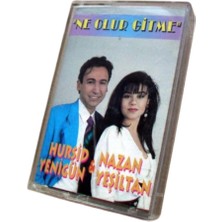 Hurşid Yenigün & Nazan Yeşiltan – Ne Olur Gitme – 1993 Yılı Basım Kaset