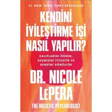 Kendini Iyileştirme Işi Nasıl Yapılır? Aradığın Sevginin Kendisi Nasıl Olunur? - Nicole Lepera + Alfa Kalem