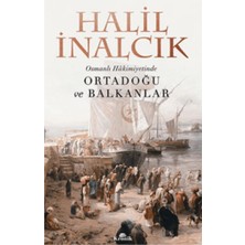 Türk,müslüman Osmanlı Mirası / Ortadoğu Balkanlar / Atatürk ve Demokratik Türkiye - Halil İnalcık + Alfa Kalem