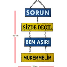 Carma Concept Sorun Sizde Değil, Ben Aşırı Mükemmelim,Zincirli Retro, Cafe,Ev,Ofis Dekoru