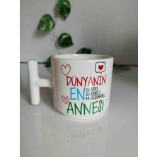 My Cup Dünyanın En Güzel Annesi Yazılı Seramik T Kupa