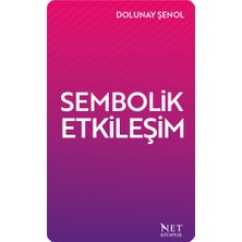 Sembolik Etkileşim - Dolunay Şenol