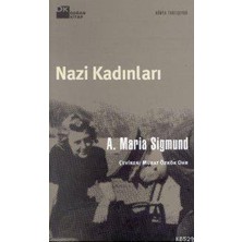 Nazi Kadınları - A. Maria Sigmund