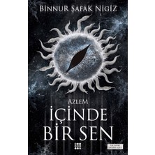 Içı̇nde Bı̇r Sen 4 - Azlem (Karton Kapak) - Binnur Şafak Nigiz