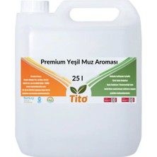 Tito Premium Yeşil Muz Aroması 25 Litre