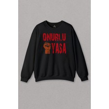 So Cool Siyah Sweatshirt Onurlu Yaşa 1 Mayıs Işçi Bayramı Baskılı Unisex Sweat