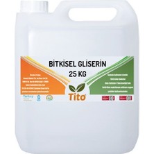 Tito Bitkisel Gliserin Vg Vegetable Glycerin Gıda Tipi 25 kg