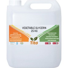 Tito Bitkisel Gliserin Vg Vegetable Glycerin Gıda Tipi 25 kg