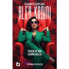 Alfa Kadını (Elizabeth Eastlake) + Alfa Kadını Olmak(Hakan Özkan) + Alfa Kalem