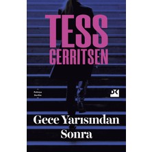 Gece Yarısından Sonra - Tess Gerrıtsen