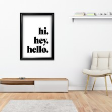 Naval Art Hi, Hey, Hello Yazılı - Pinterest Tasarım Poster Dekoratif Siyah Çerçeveli Tablo