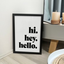 Naval Art Hi, Hey, Hello Yazılı - Pinterest Tasarım Poster Dekoratif Siyah Çerçeveli Tablo