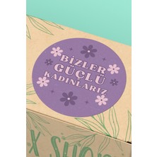 Xox Shops Kadın Girişimci Bizler Güçlü Kadınlarız  Ürün Etiketi Sticker - 90 Adet - ST2416