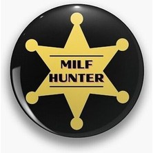 Major Selection Milf Hunter Yazılı Sarkastik Y2K Grunge Stil Rozet