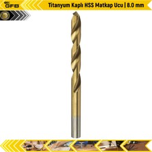 Gfb Titanyum Kaplı Hss Matkap Ucu | 8.0 mm