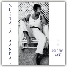 Mustafa Sandal - Gölgede Aynı - Plak