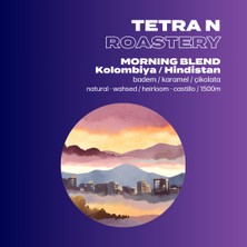 Tetra N Roastery Morning Blend - Çekirdek Kahve - 250 GR