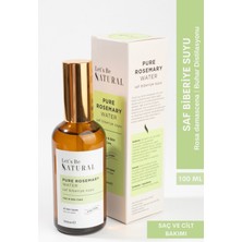 Let's Be NATURAL Saf Biberiye Suyu - Güçlendirici Saç ve Yüz Toniği %100 Doğal ve Saf 100 ml