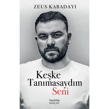 Keşke Tanımasaydım Seni - Zeus Kabadayı