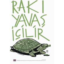 Anason İşleri Rakı Yavaş Içilir Poster (48X68CM)