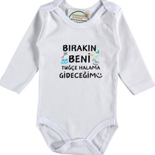 Asilcom Bırakın Beni Teyzeme -Halama Gideceğim Yazılı Erkek Bebek Zıbın