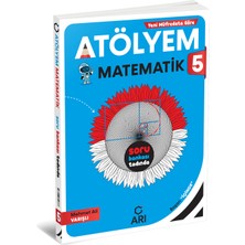 Arı Yayıncılık 2025 Yeni Müfredat 5.sınıf Matematik Atölyem - Türkçe Atölyem- Fen Bilimleri Atölyem