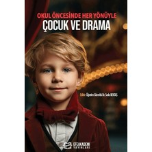 Okul Öncesinde Her Yönüyle Çocuk ve Drama - Seda Bektaş