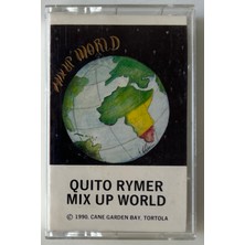 Quito Rymer Mix Up World Kaset (Orjnal Dönem Baskı Kaset)