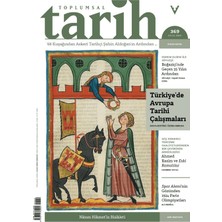 Toplumsal Tarih Dergisi Sayı: 369 (Eylül 2024)