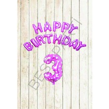 Best Parti Pembe Puanlı Happy Bırthday ve Rakam Folyo Balon Seti Yaş 3