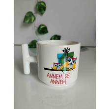 My Cup Baykuş Baskılı Annem De Annem Yazılı  Seramik T Kupa